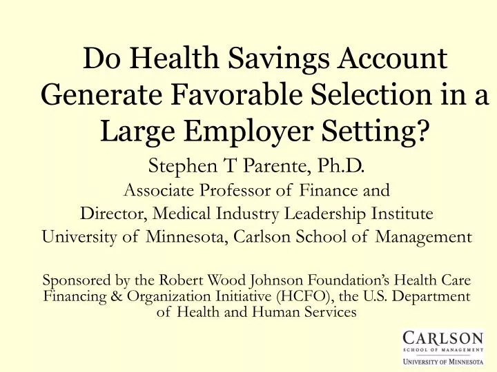 do health savings account generate favorable selection in a large employer setting
