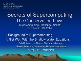 Secrets of Supercomputing The Conservation Laws Supercomputing Challenge Kickoff October 21-23, 2007