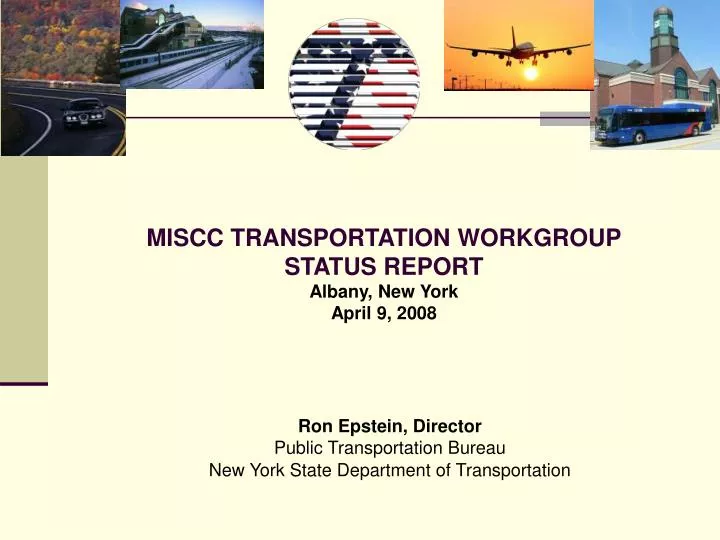miscc transportation workgroup status report albany new york april 9 2008