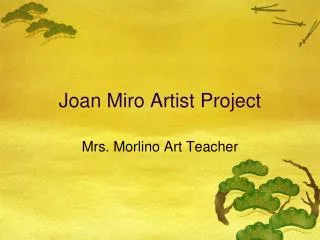 Joan Miro Artist Project