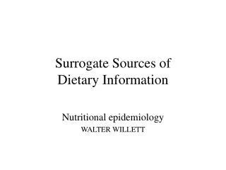 Surrogate Sources of Dietary Information