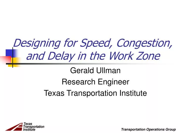 designing for speed congestion and delay in the work zone