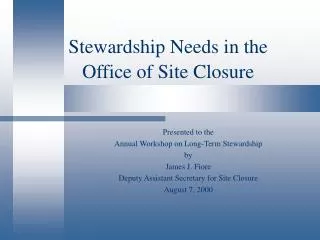 Stewardship Needs in the Office of Site Closure