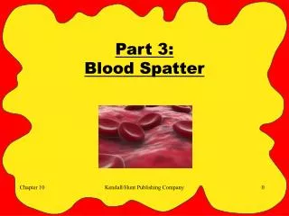 Part 3: Blood Spatter