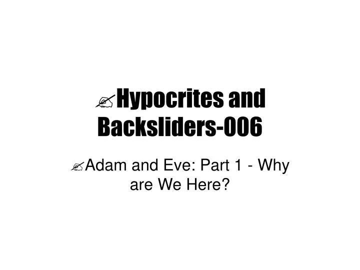hypocrites and backsliders 006