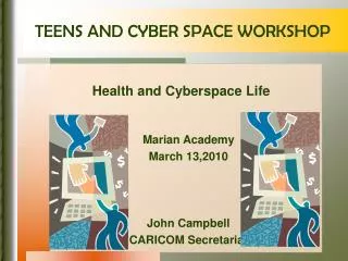 TEENS AND CYBER SPACE WORKSHOP