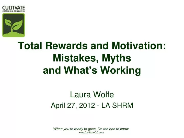 total rewards and motivation mistakes myths and what s working