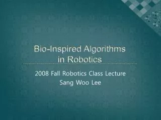 Bio-Inspired Algorithms in Robotics