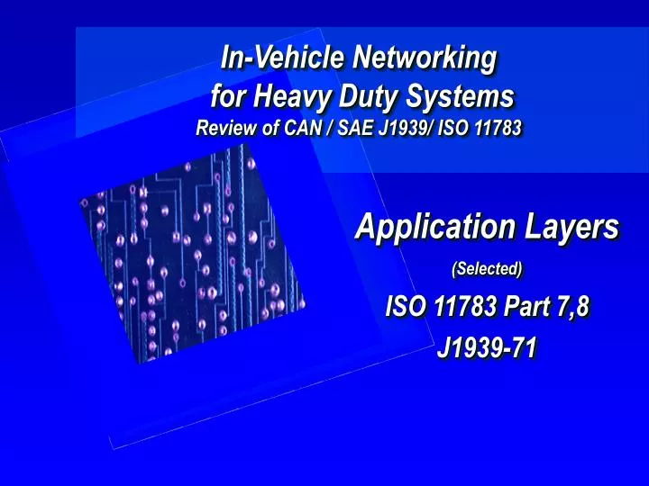 in vehicle networking for heavy duty systems review of can sae j1939 iso 11783