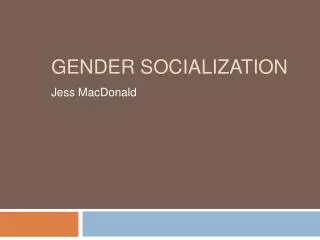 Gender Socialization