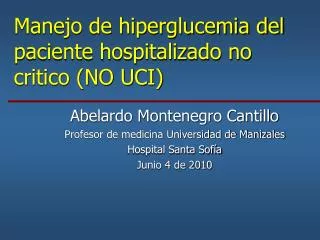 Manejo de hiperglucemia del paciente hospitalizado no critico (NO UCI)