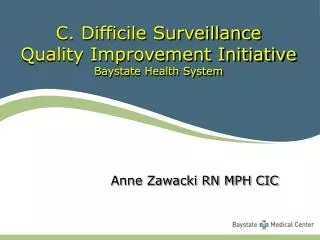 C. Difficile Surveillance Quality Improvement Initiative Baystate Health System