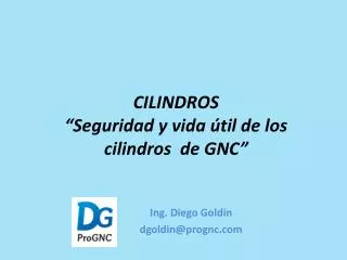 CILINDROS “Seguridad y vida útil de los cilindros de GNC”