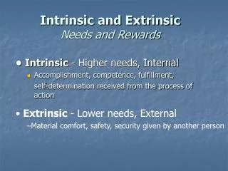 Intrinsic and Extrinsic Needs and Rewards