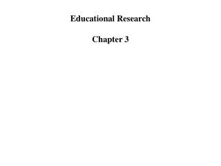 Educational Research Chapter 3