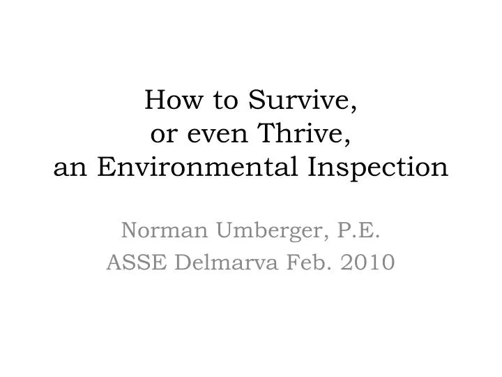 how to survive or even thrive an environmental inspection
