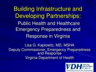 Building Infrastructure and Developing Partnerships: Public Health and Healthcare Emergency Preparedness and Response in