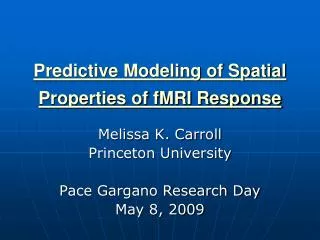 Predictive Modeling of Spatial Properties of fMRI Response