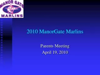 2010 ManorGate Marlins