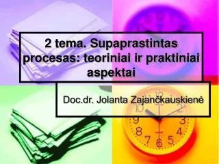 2 tema. Supaprastintas procesas: teoriniai ir praktiniai aspektai