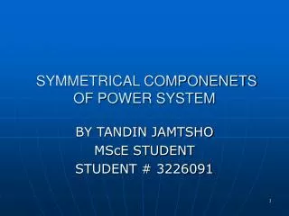 SYMMETRICAL COMPONENETS OF POWER SYSTEM