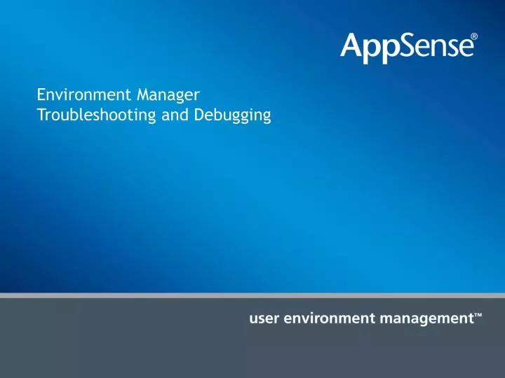 environment manager troubleshooting and debugging