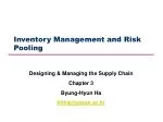Inventory Management and Risk Pooling - slide 1