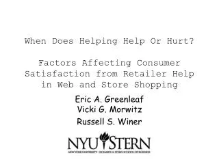 When Does Helping Help Or Hurt? Factors Affecting Consumer Satisfaction from Retailer Help in Web and Store Shopping