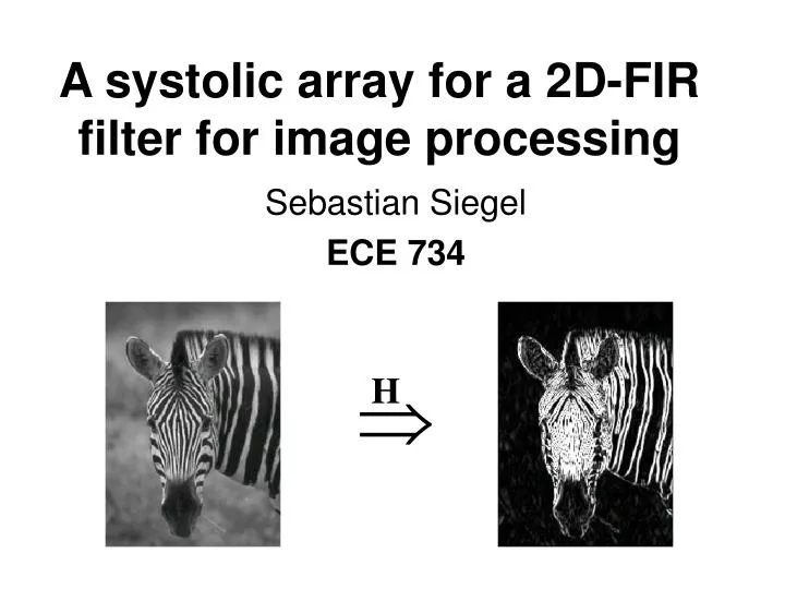 a systolic array for a 2d fir filter for image processing
