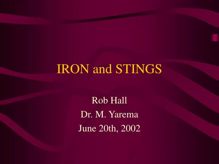 iron and stings