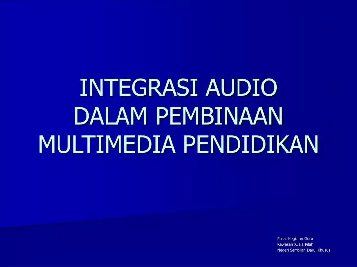 integrasi audio dalam pembinaan multimedia pendidikan