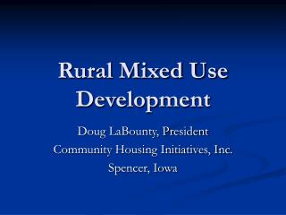 Rural Mixed Use Development