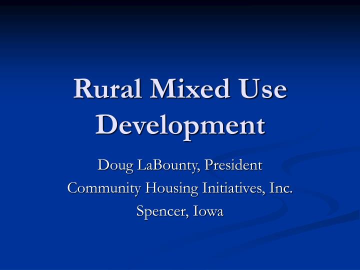 rural mixed use development