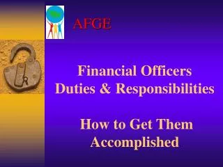 Financial Officers Duties &amp; Responsibilities How to Get Them Accomplished