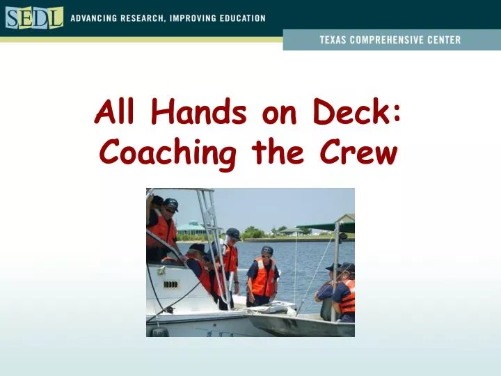 all hands on deck coaching the crew