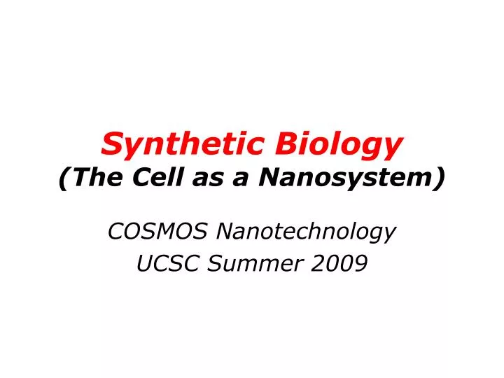 synthetic biology the cell as a nanosystem
