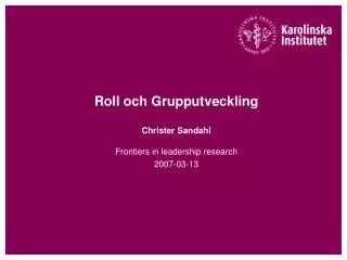 Roll och Grupputveckling Christer Sandahl