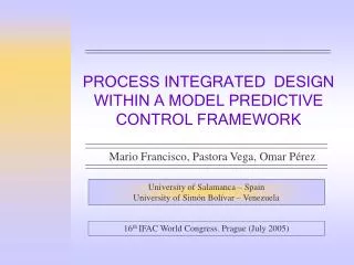 PROCESS INTEGRATED DESIGN WITHIN A MODEL PREDICTIVE CONTROL FRAMEWORK