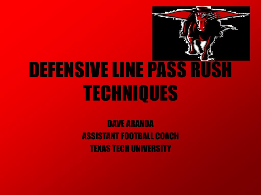 PPT - DEFENSIVE LINE PASS RUSH TECHNIQUES PowerPoint Presentation, free ...