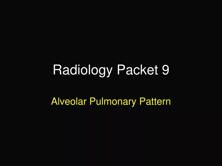 radiology packet 9