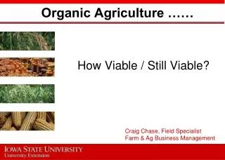 Organic Agriculture ……
