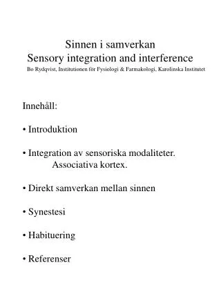 Sinnen i samverkan Sensory integration and interference