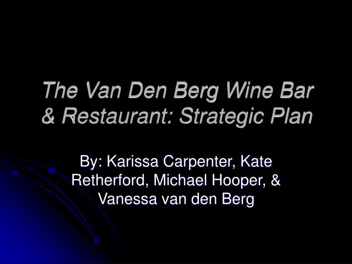 the van den berg wine bar restaurant strategic plan