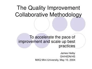 The Quality Improvement Collaborative Methodology