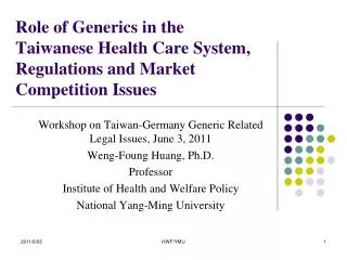 Role of Generics in the Taiwanese Health Care System, Regulations and Market Competition Issues