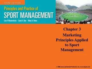 Chapter 3 Marketing Principles Applied to Sport Management