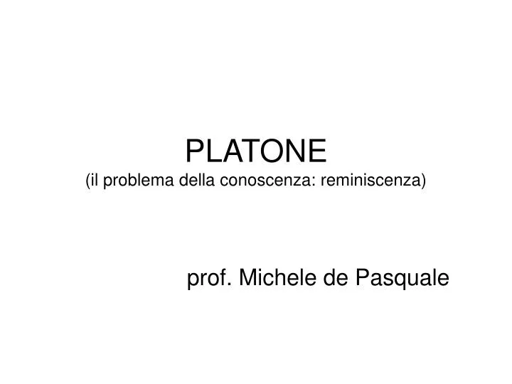 platone il problema della conoscenza reminiscenza