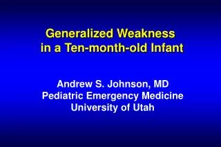 Generalized Weakness in a Ten-month-old Infant