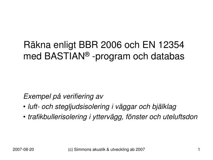 r kna enligt bbr 2006 och en 12354 med bastian program och databas