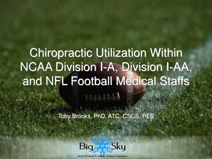 chiropractic utilization within ncaa division i a division i aa and nfl football medical staffs